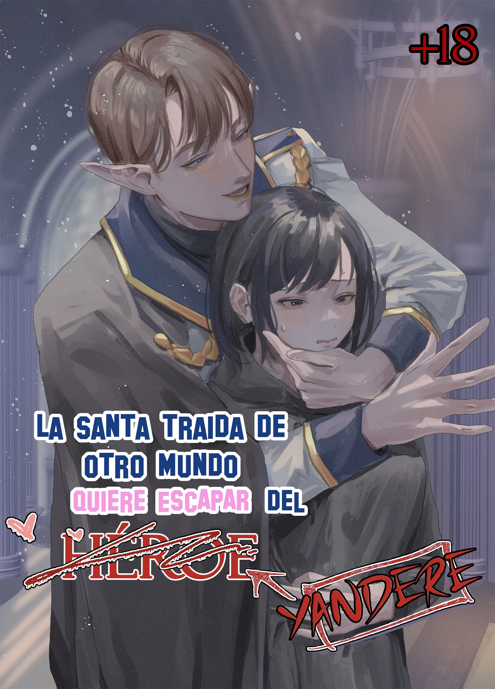La santa traída de otro mundo quiere escapar del Héroe yandere