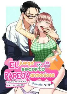 El juego secreto de una pareja armoniosa ~pseudo ntr~